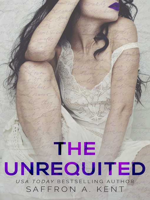Title details for The Unrequited by Saffron A. Kent - Available